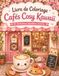 Livre de Coloriage Cafés Cosy Kawaii
