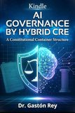 AI Governance by Hybrid CRE: A Constitutional container structure