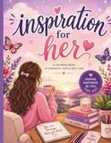 Inspiration for her: A Self-Care Coloring Book for Women to Relax, Heal, and Build Confidence