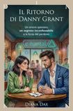 Il ritorno di Danny Grant: Un amore spezzato, un segreto inconfessabile e la forza del perdono