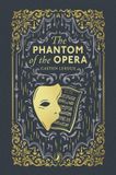 The Puffin Clothbound Classics The Phantom of the Opera