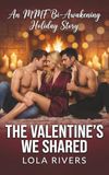 The Valentine’s We Shared: An MMF Bi-Awakening Holiday Story