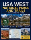 USA Libri GmbH The Trailhead Complete Hiking & Camping Guides- USA West National Parks and Trails with Maps and Guide