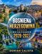 BOSNIEN&HERZEGOWINA REISEFÜHRER 2026-2027