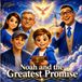 Noah and the Greatest Promise