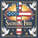 Sacred & Free: American and Christian Faith Coloring Book