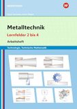 Metalltechnik Westermann Berufliche Bildung Metalltechnik Technologie, Technische Mathematik: Lernfelder 2-4 Lernsituationen