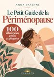 Le Petit Guide de la Périménopause:100 situations enfin expliquées