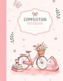 Cute Composition Notebook for Girls: Pretty Pink Lined Notebook for School, College, Home & Everyday Writing | Cute Stationery Gift for Girls and Teens