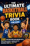 The Ultimate Basketball Trivia Book for Kids