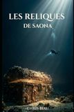 Les Saona Les reliques de Saona: Et tu redeviendras poussière