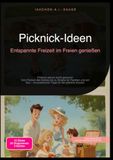 Picknick-Ideen: Entspannte Freizeit im Freien genießen: Picknick planen leicht gemacht: Vom Packen des Korbes bis zu Snacks für Familien und am See – mit praktischen Tipps für die perfekte Auszeit.