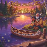 Mika and The Lost Canoe: An Indigenous Children's Book About Teamwork, Responsibility, and Native American Traditions