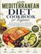 Mediterranean Diet Cookbook for Beginners