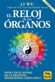 El Reloj de los Órganos: Vivir con el Ritmo de la Medicina Tradicional China (MTC): 1
