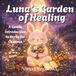 Luna's Garden of Healing: A Gentle Introduction to Herbs for Children