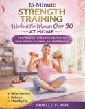 15-MINUTE Bol 15-Minute Strength Training Workout for Women Over 50 at Home