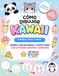 Cómo Dibujar Kawaii: Libro para aprender dibujo kawaii con tutorial para dibujar animales y objetos kawaii paso a paso para niños. Curso de dibujo y actividades sin pantalla para niños.