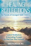 Healing Libri GmbH Healing Reflections for Parents of Estranged Adult Children