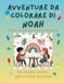 Avventure da colorare di Noah – libro da colorare personalizzato: Libro per bambini con animali, natura, mandala e pagine interattive | 32 pagine di ... e disegno | Personalizzato con il nome Noah
