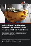 Microfinanza: Edizioni Sapienza Microfinanza: limiti e rimessa in discussione di una pratica redditizia: Un modello di valutazione della creazione e della distruzione di valore per i ... dei servizi finanziari decentralizzati