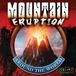 Eruption Mountain Eruption Around the World