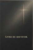 Livre du souvenir: Registre de condoléances pour recueillir pensées, hommages et souvenirs