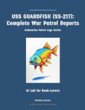 USS Warships & Navies Submarine Patrol Logs- USS Guardfish (Ss-217)