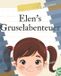 Elen's Gruselabendteuer