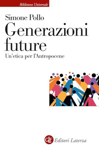 Generazioni Laterza Generazioni future. Un'etica per l'Antropocene Paperback