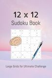 12 x 12 Sudoku Puzzle Book