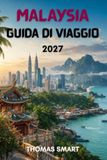 MALAYSIA GUIDA DI VIAGGIO 2027
