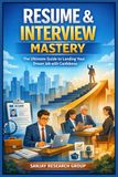Resume & Interview Skills: The Ultimate Guide to Landing Your Dream Job with Confidence