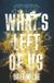 What's Left of Us: A Spicy Second-Chance Romance: A Second Chance College Romance