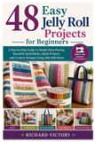 48 Libri GmbH 48 Easy Jelly Roll Projects for Beginners