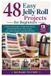 48 Libri GmbH 48 Easy Jelly Roll Projects for Beginners