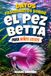 Datos Betta Fish Facts for Smart Kids: Discover the Amazing World, Beautiful Colors, Unique Behaviors, and Secret Lives of Betta Fish