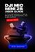 DJI MIC MINI 2S USER GUIDE: A PRACTICAL MANUAL TO SETUP, RECORDING, CONNECTIVITY, AND AUDIO CONTROL (FULL COLOR EDITION)