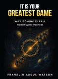 It is Your Greatest Game: Why Dominoes Fall: Random Quotes (Volume 6)