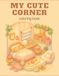 My Cute Corner: livre de coloriage