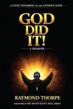 GOD DID IT: A LIVED TESTIMONY OF THE FATHER'S HAND
