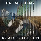 Universal Music Pat Metheny Road to the Sun (2LP)