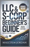 LLC & S-Corp Guide (2026 Edition)