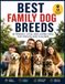 Best Family Dog Breeds: 30 Friendly, Loyal and Loving Dogs for Families and Children