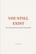 You Still Exist: A First-Year Postpartum Journal for New Mothers