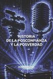 Historia Libri GmbH Historia de la posconfianza y la posverdad