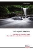 Les Cinq Eaux des Kanaks: L'Eau Pure, des Clans, des Vieux, l'Eau Collective et des Terres Coutumières Paperback
