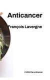 Anticancer Libri GmbH Anticancer Paperback François Lavergne 108 pagina's