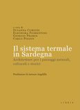 Il Libria Il sistema termale in Sardegna. Architetture per i paesaggi naturali, culturali e storici