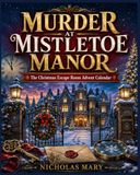 Murder At Mistletoe Manor - The Christmas Escape Room Advent Calendar